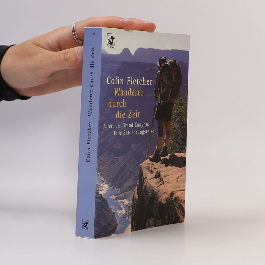 Colin Fletcher Wanderer durch die Zeit