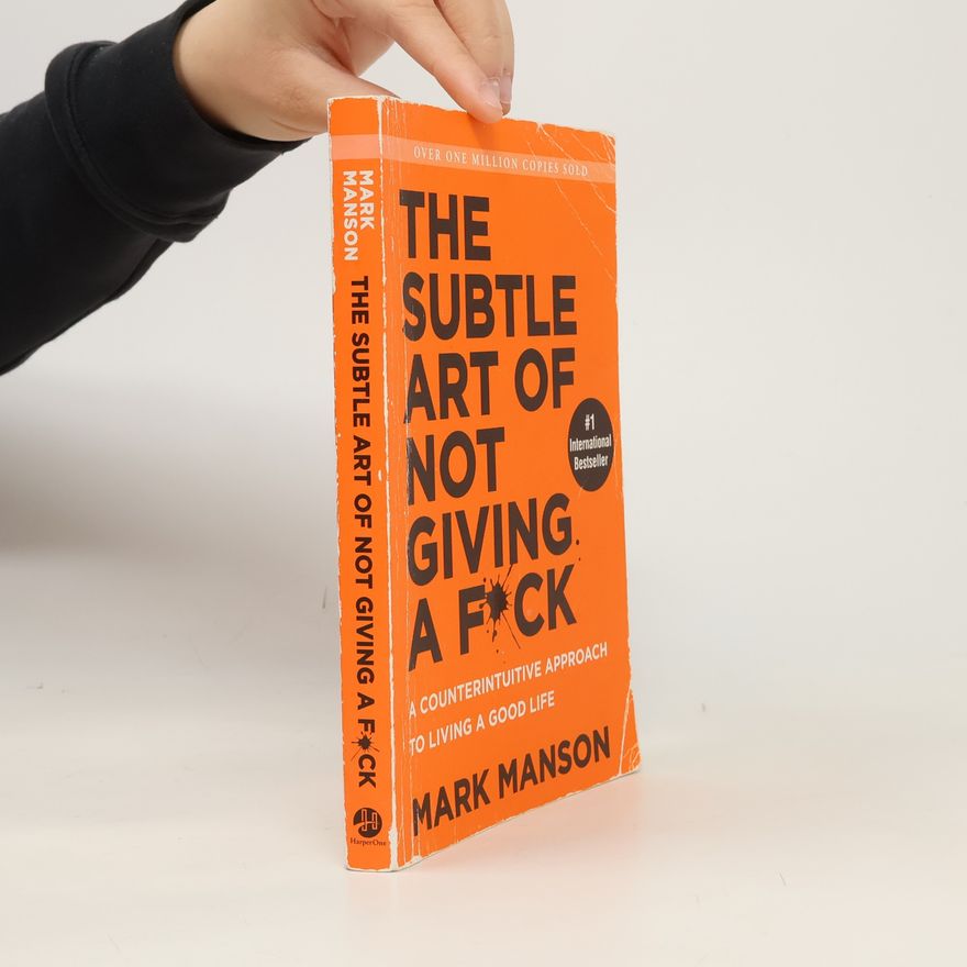 Mark Manson The Subtle Art of Not Giving a Fuck