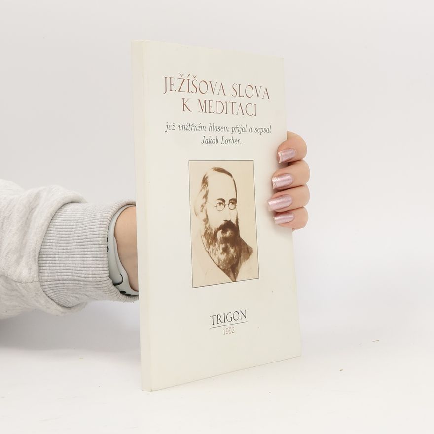 Jakob Lorber Ježíšova slova k meditaci