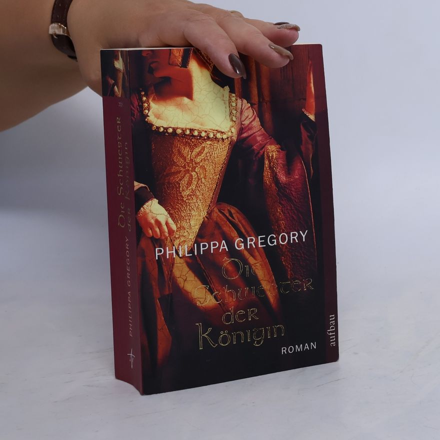 Philippa Gregory Die Schwester der Königin