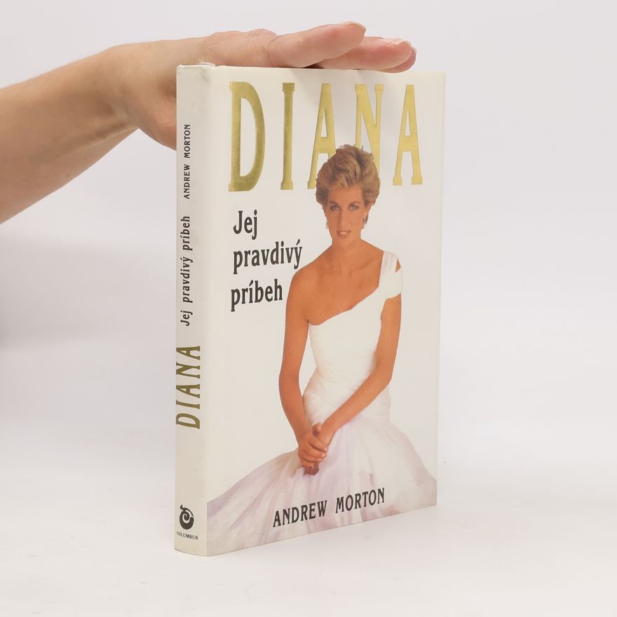 Andrew Morton Diana - Jej pravdivý príbeh