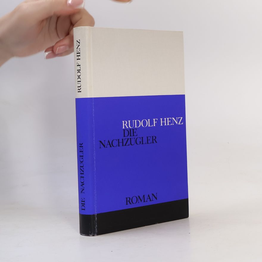 Rudolf Henz Die Nachzügler