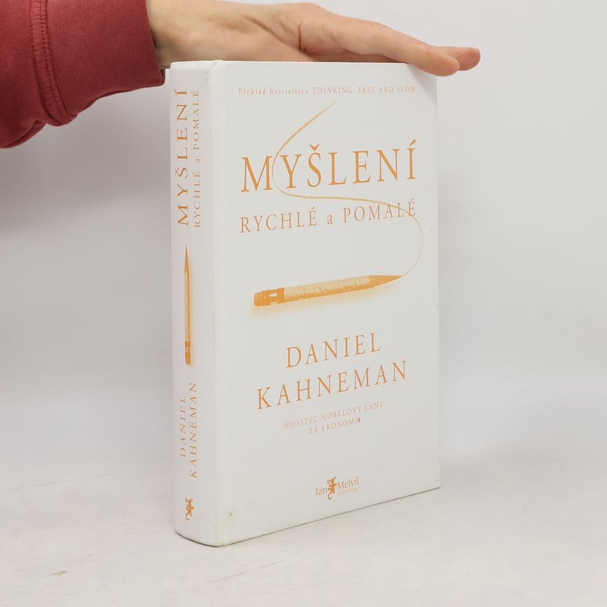 Daniel Kahneman Myšlení: Rychlé a pomalé