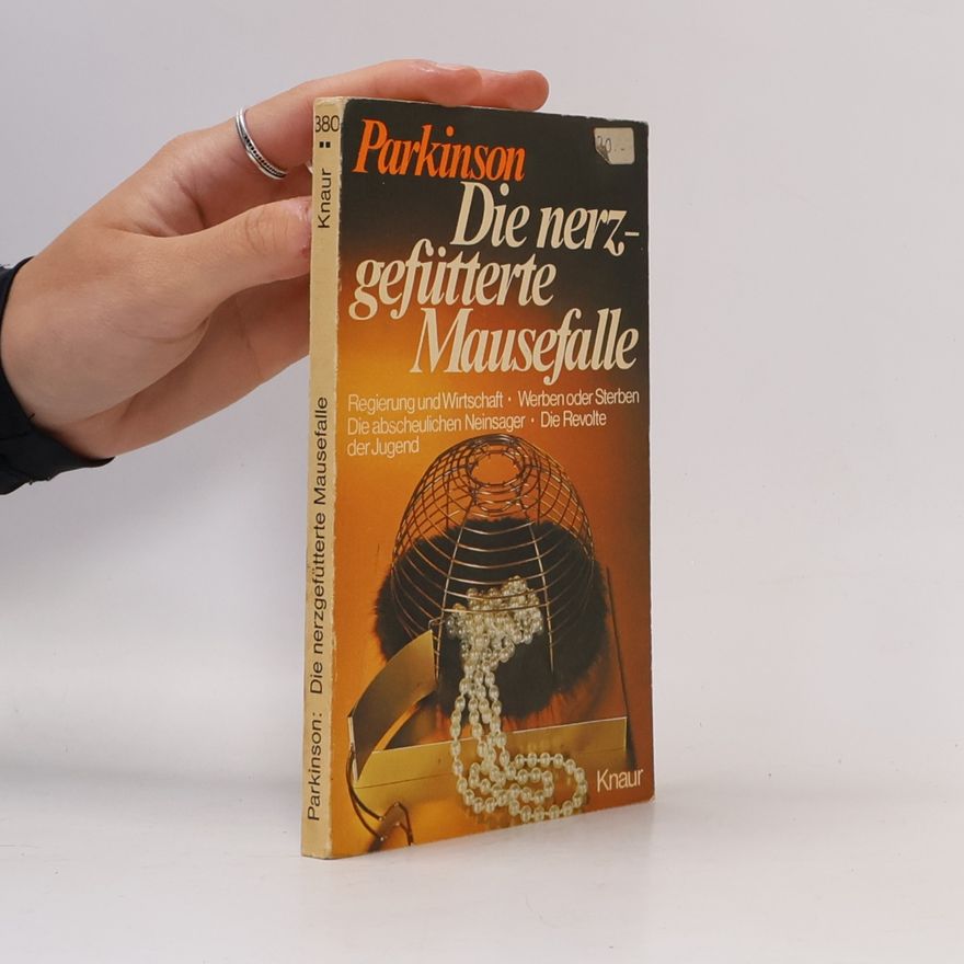 C. Northcote Parkinson Die nerzgefütterte Mausefalle