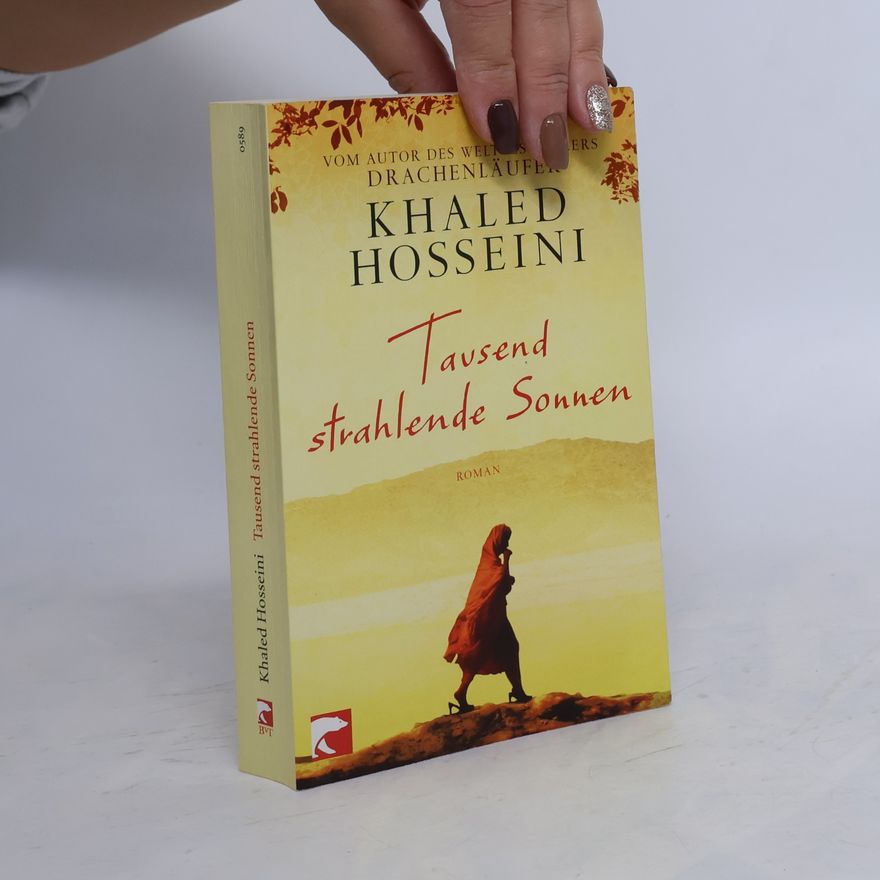 Khaled Hosseini Tausend strahlende Sonnen : Roman