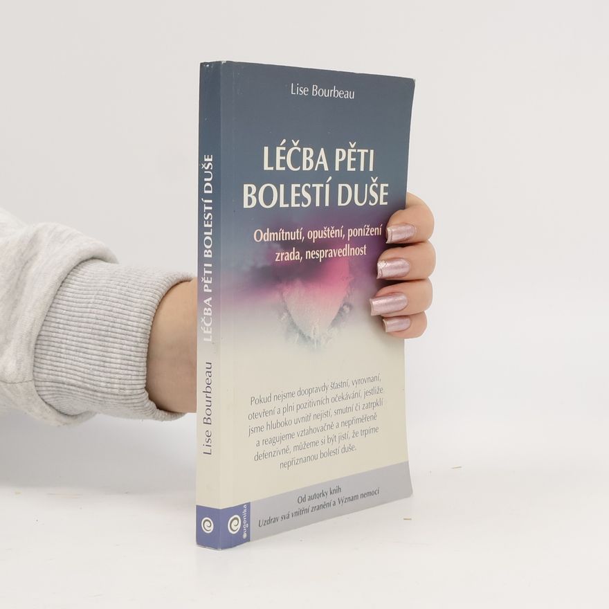 Lise Bourbeau Léčba pěti bolestí duše