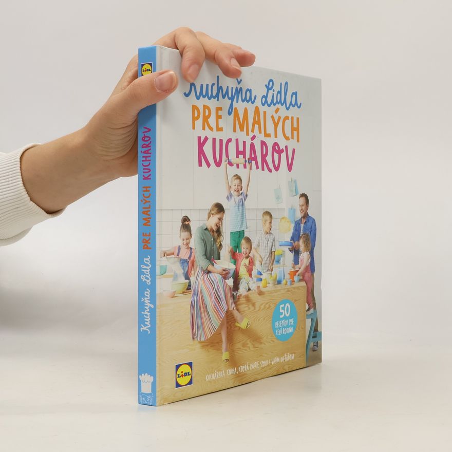 Kolektív autorov Kuchyňa Lidla pre malých kuchárov