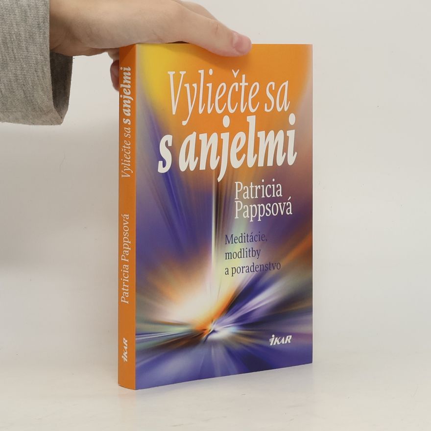 Patricia Papps Vyliečte sa s anjelmi