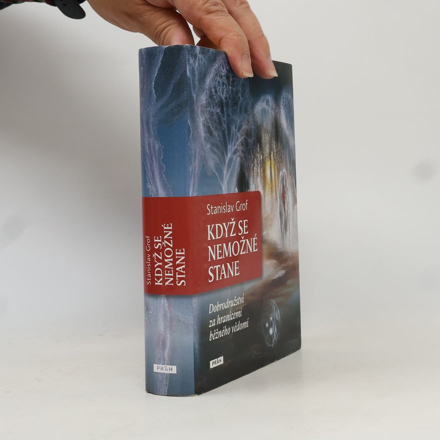 Stanislav Grof Když se nemožné stane