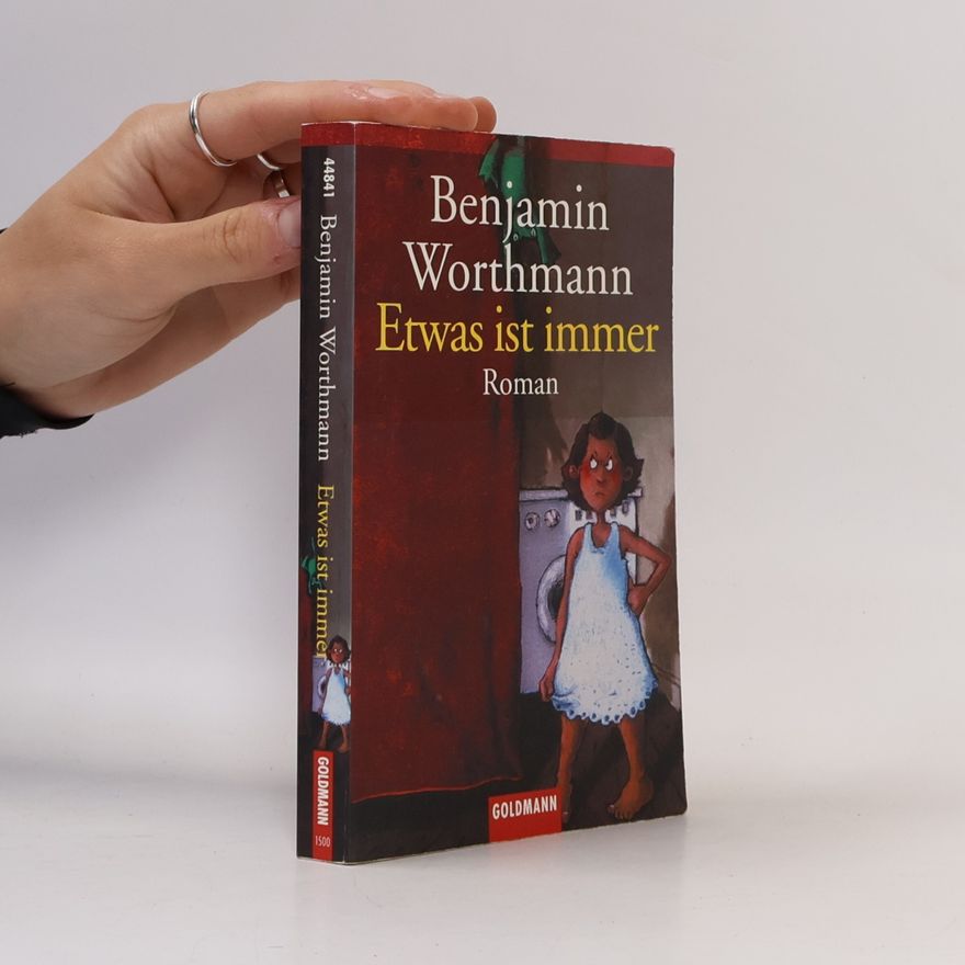 Benjamin Worthmann Etwas ist immer
