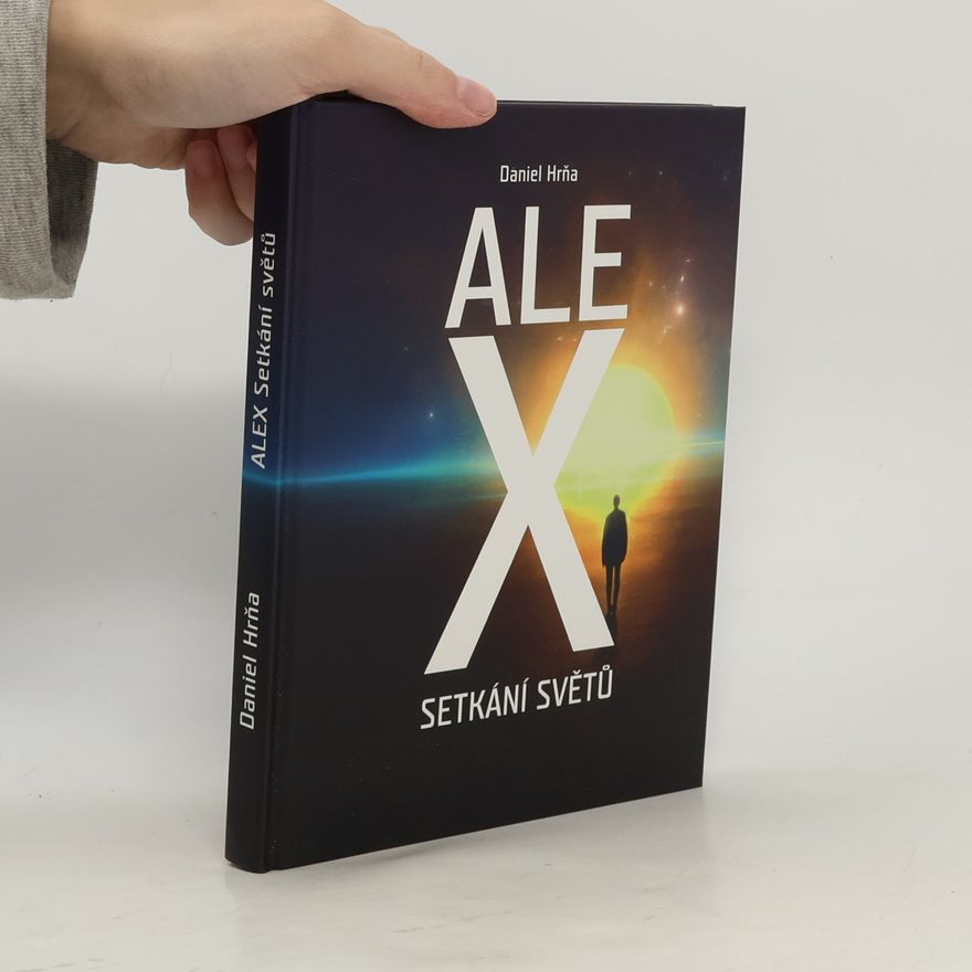 Daniel Hrňa Alex. Setkání světů