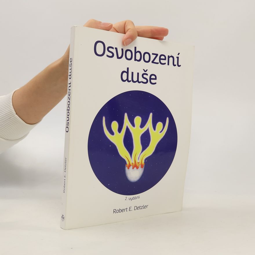 Robert E. Detzler Osvobození duše