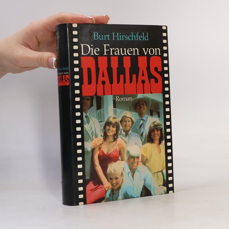 Burt Hirschfeld Die Frauen von Dallas