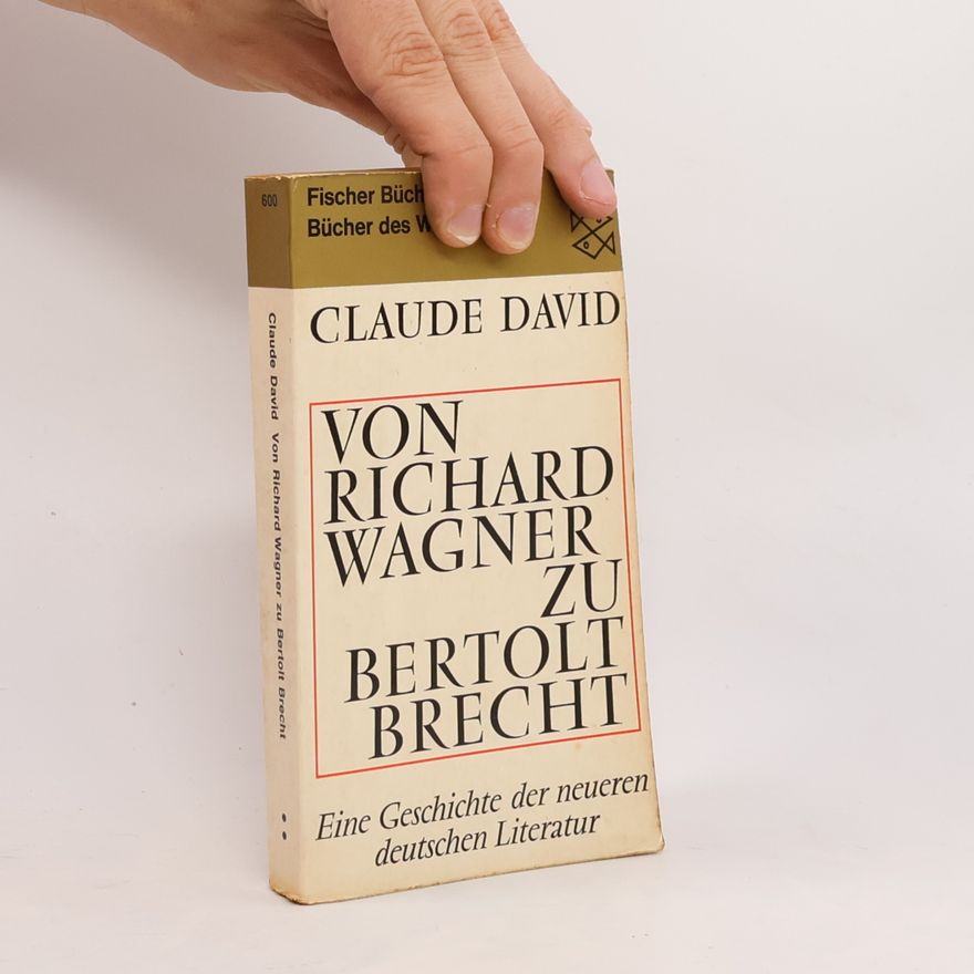 Claude David Von Richard Wagner zu Bertolt Brecht