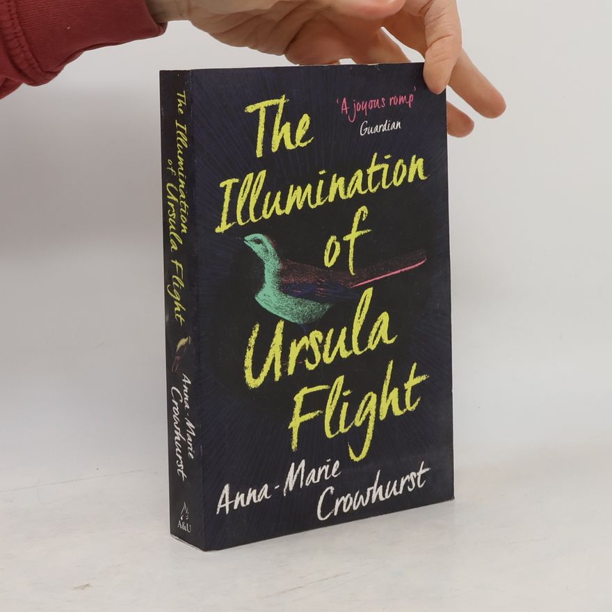 Anna-Marie Crowhurst Illumination Of Ursula Flight