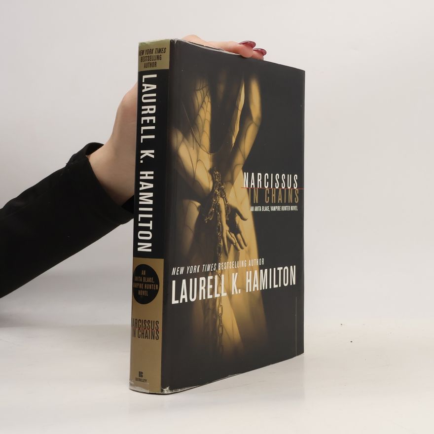 Laurell K. Hamilton Anita Blake, Vampire Hunter: Narcissus in Chains
