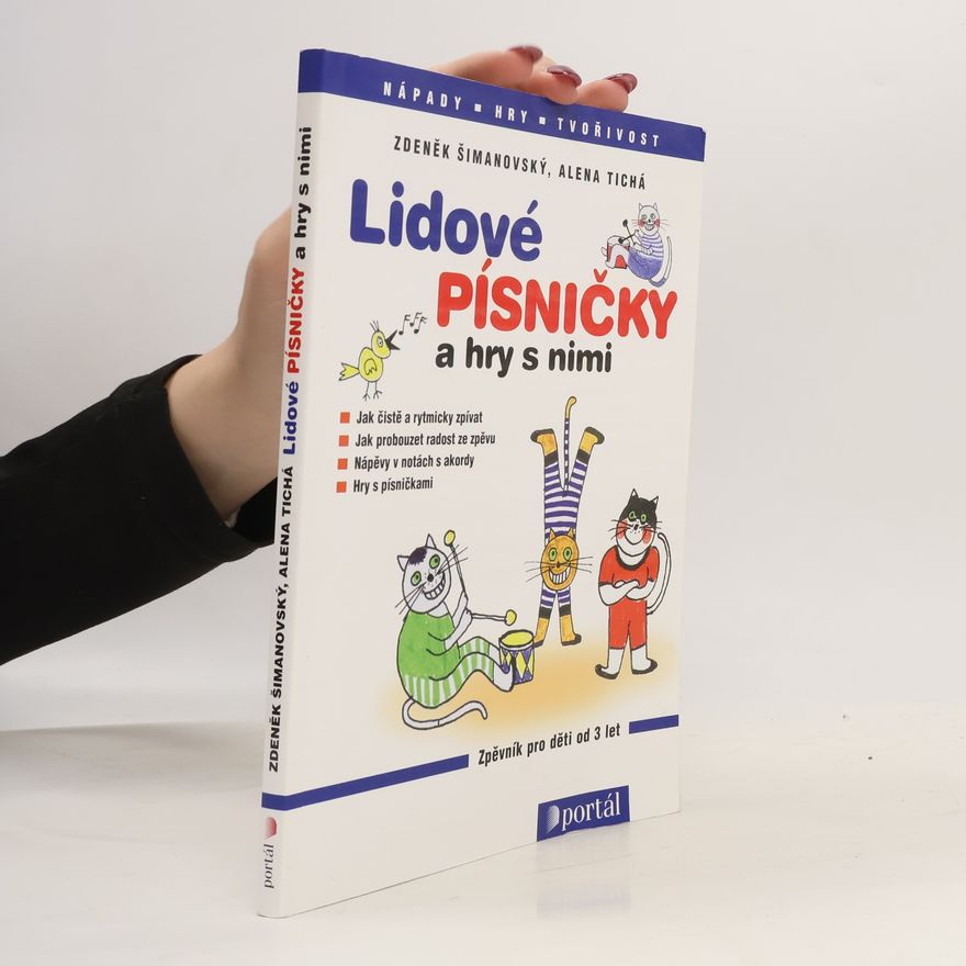 Alena Tichá Lidové písničky a hry s nimi