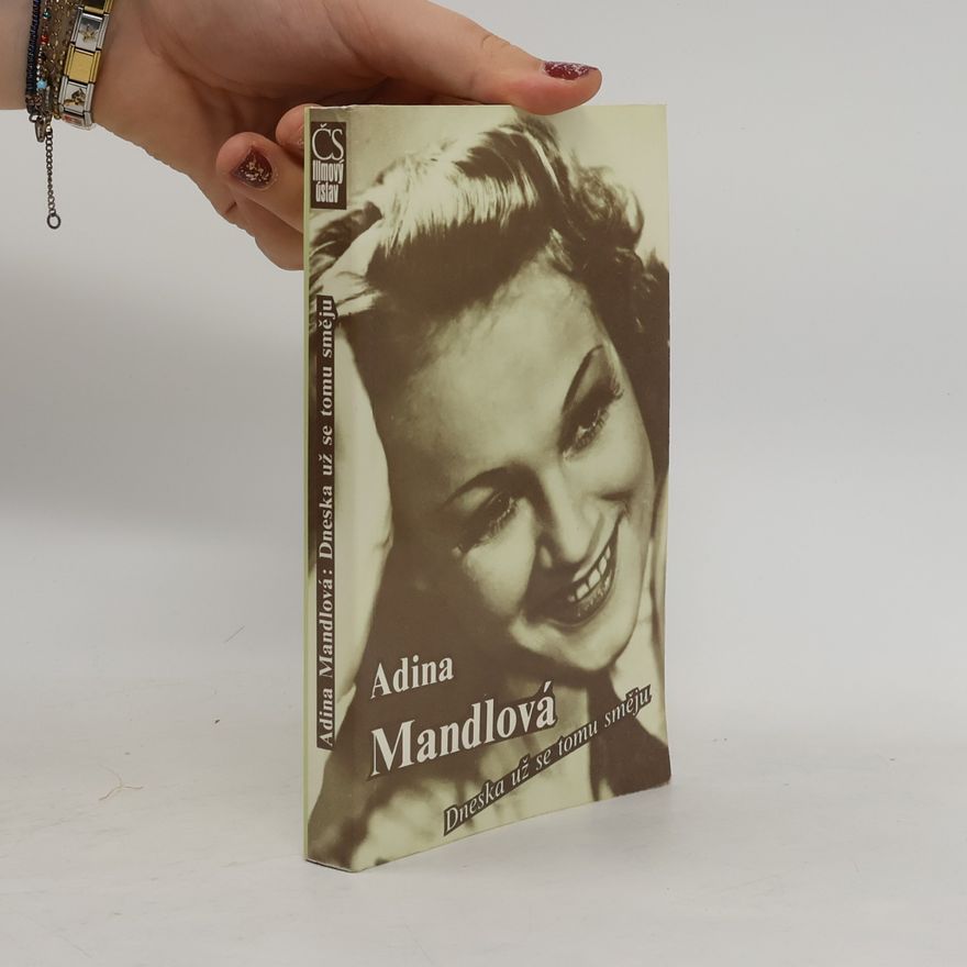 Adina Mandlová Dneska už se tomu směju