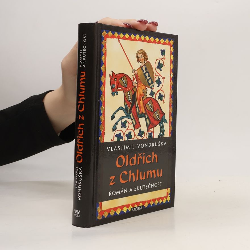 Vlastimil Vondruška Oldřich z Chlumu