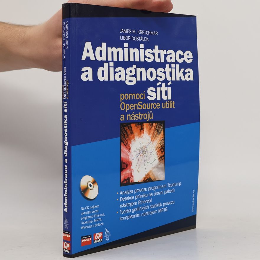Libor Dostálek Administrace a diagnostika sítí pomocí OpenSource utilit a nástrojů