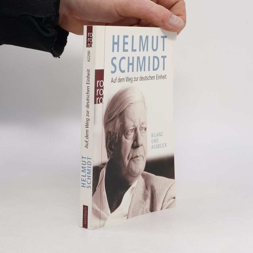 Helmut Schmidt Auf dem Weg zur deutschen Einheit