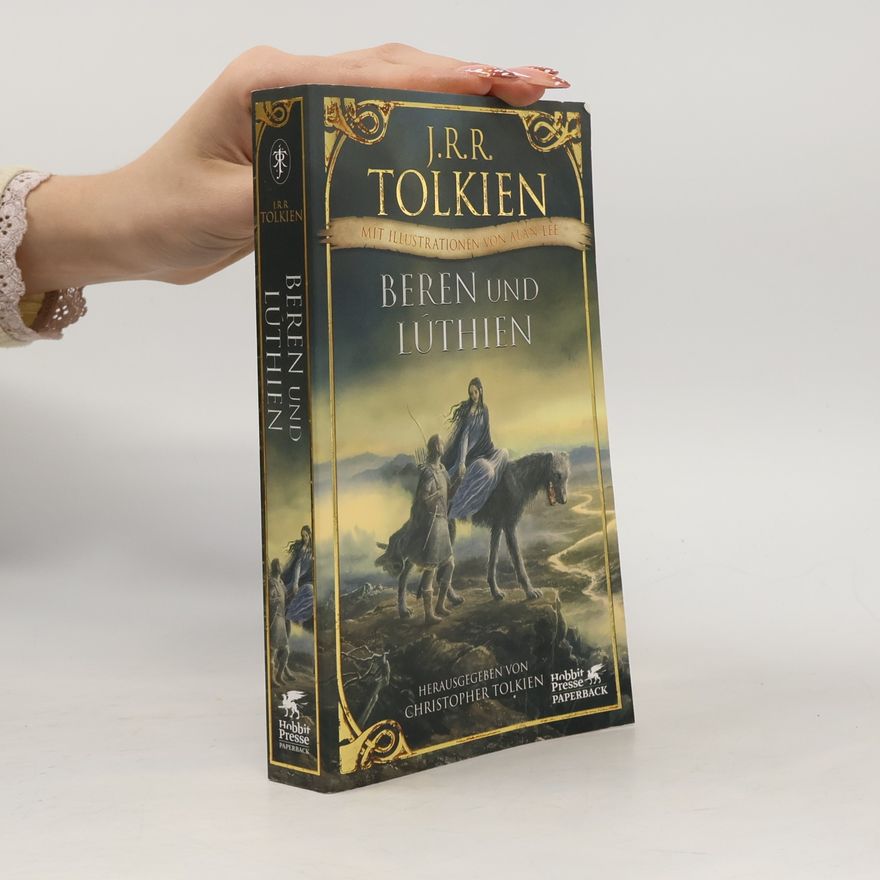 John Ronald Reuel Tolkien Beren und Lúthien