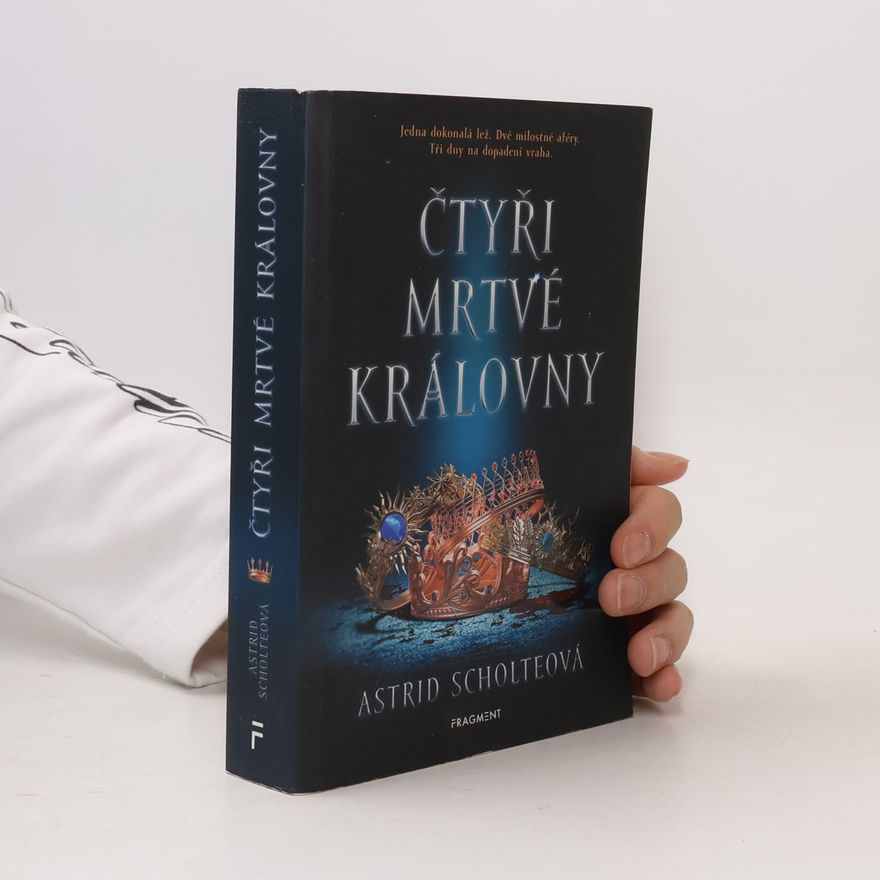 Astrid Scholte Čtyři mrtvé královny