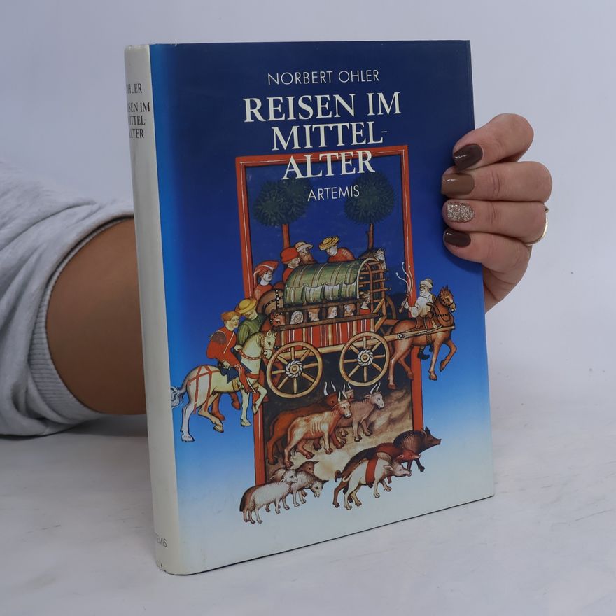 Norbert Ohler Reisen im Mittelalter