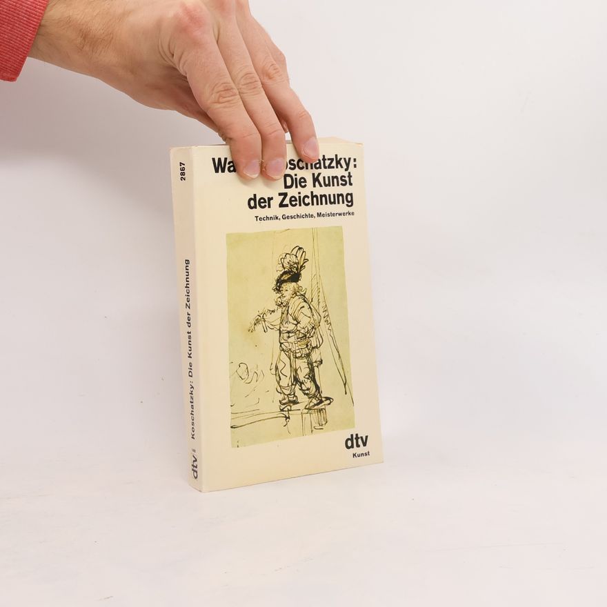 Walter Koschatzky Die Kunst der Zeichnung