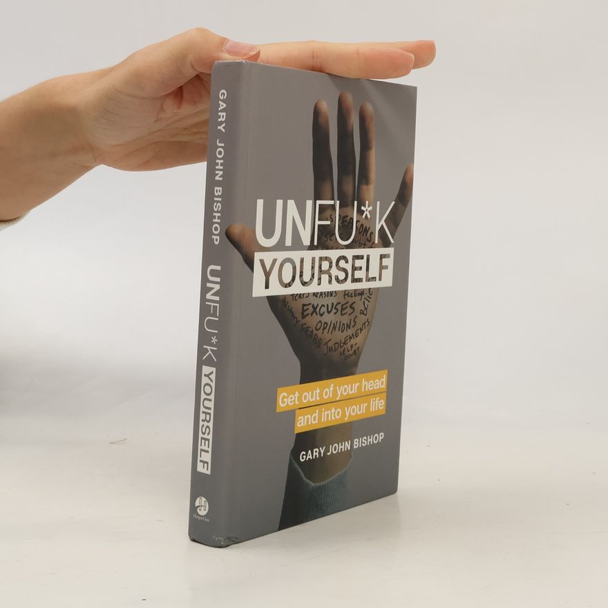 Gary John Bishop Unfu*k Yourself