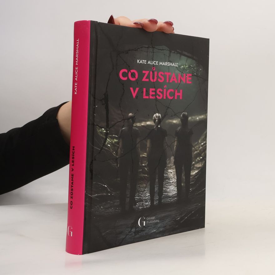 Kate Alice Marshall Co zůstane v lesích