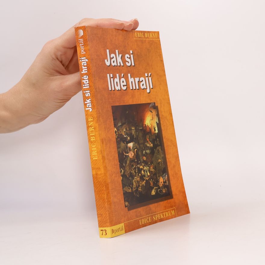 Eric Berne Jak si lidé hrají