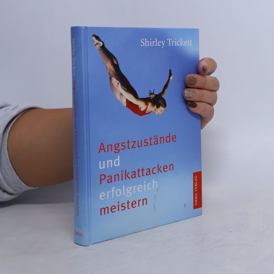 Shirley Trickett Angstzustände und Panikattacken erfolgreich meistern