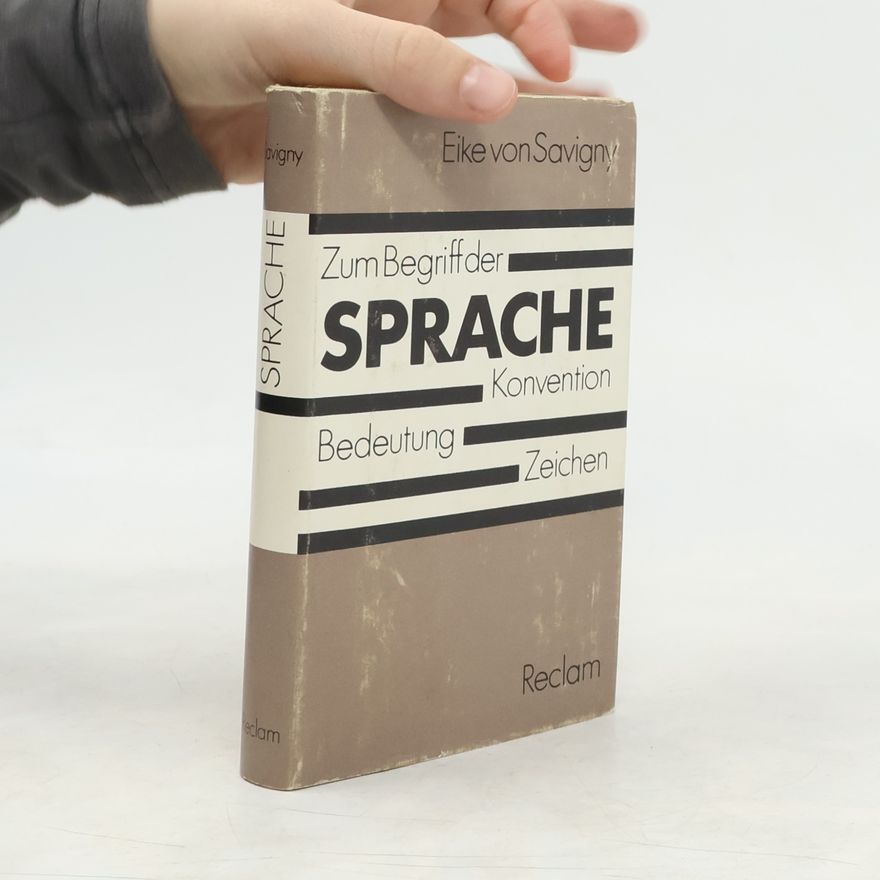 Eike von Savigny Zum Begriff der Sprache