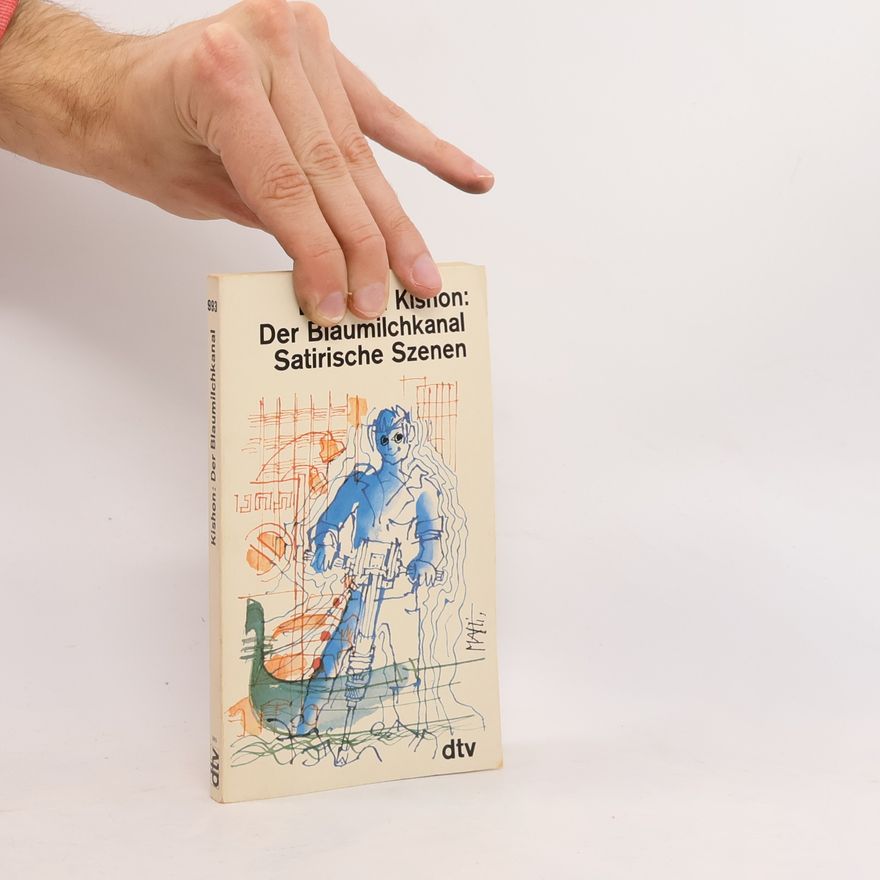 Ephraim Kishon Der Blaumilchkanal. Satirische Szenen