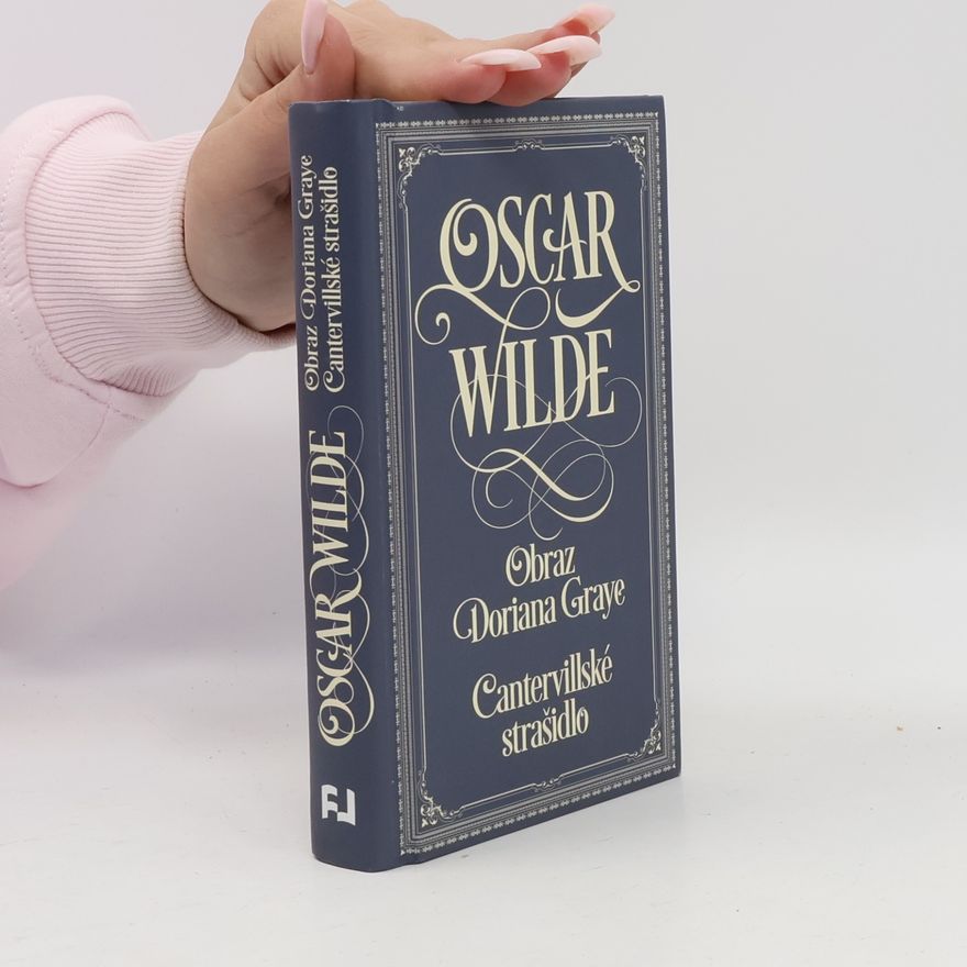 Oscar Wilde Obraz Doriana Graye. Cantervillské strašidlo