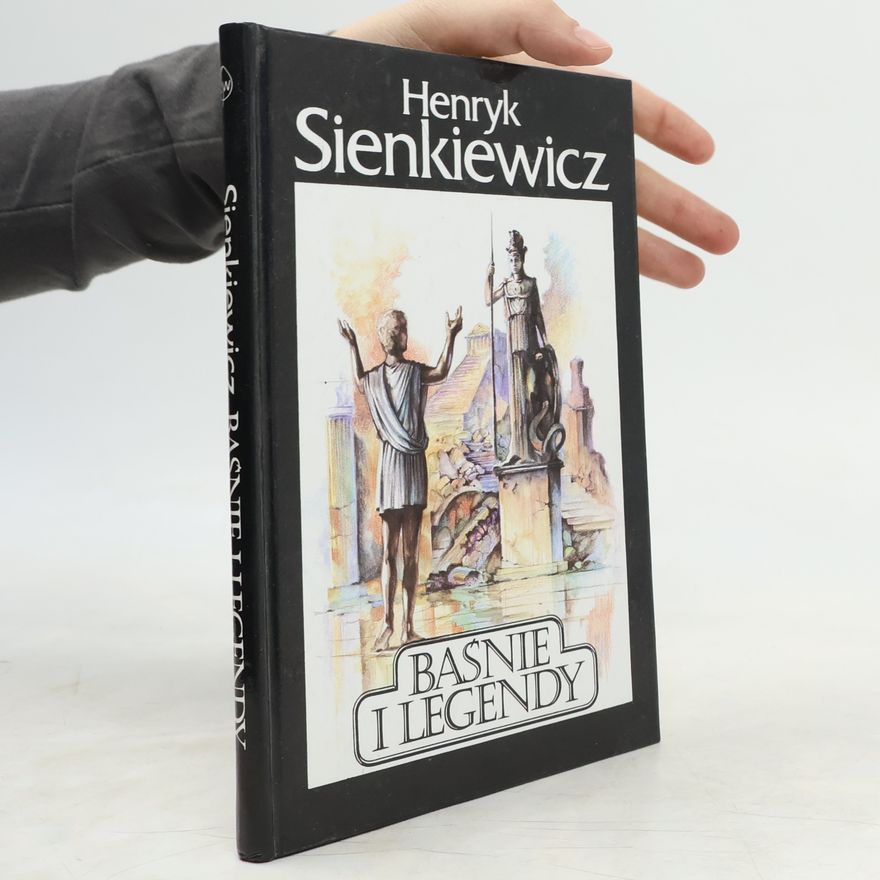 Henryk Sienkiewicz Baśnie i Legendy