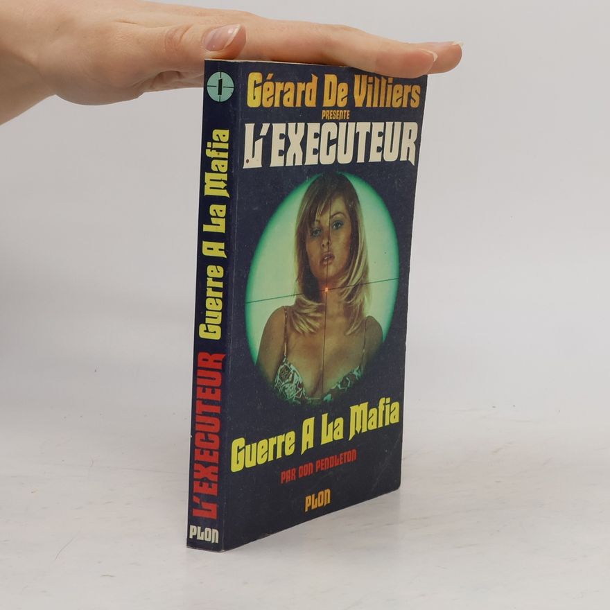 Gerard de Villiers L´Executeur. Guerre A La Mafia