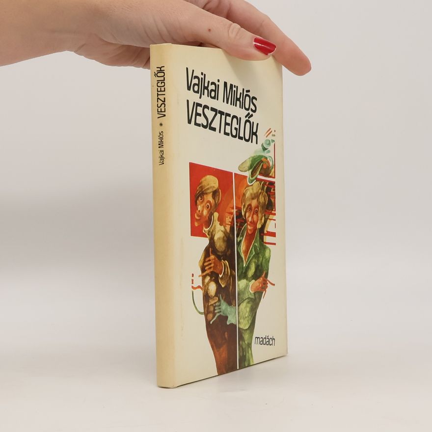 Vajkai Miklós VESZTEGLŐK