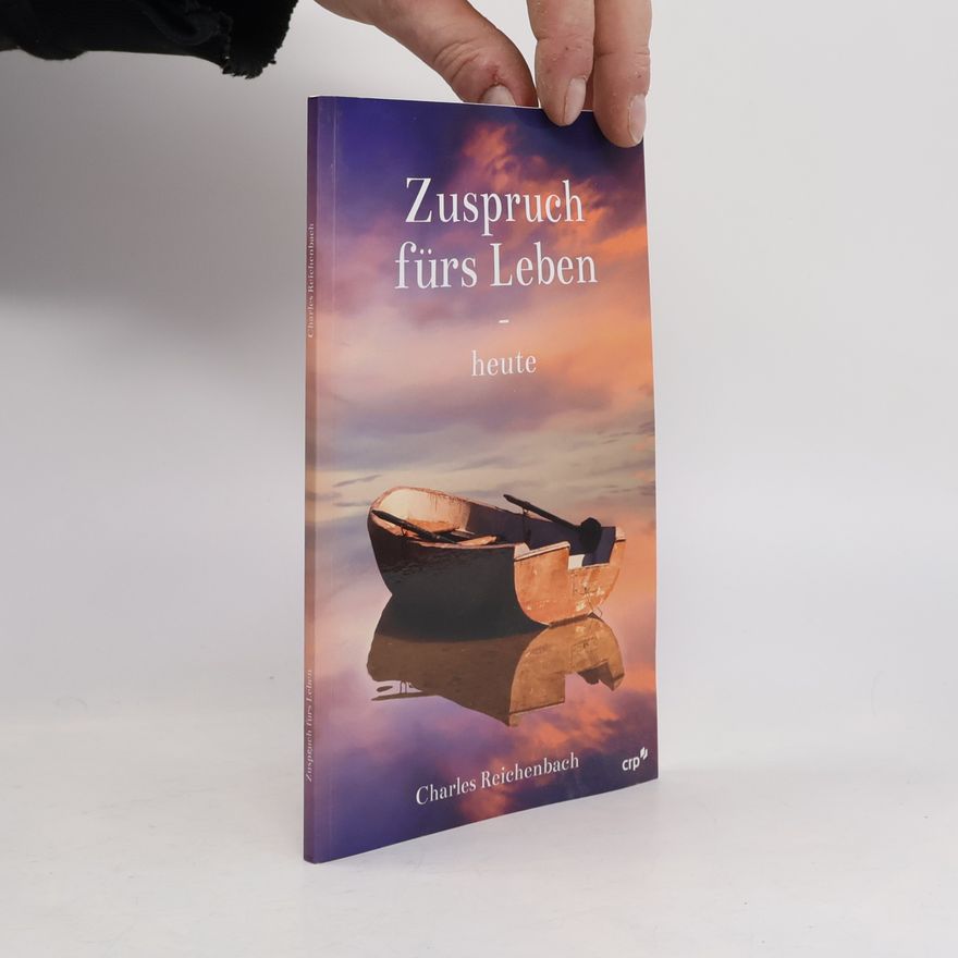 Charles Reichenbach Zuspruch fürs Leben