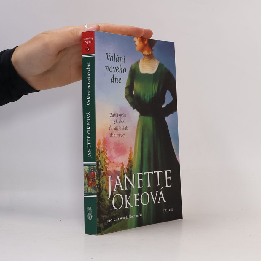 Janette Oke Kanadský Západ 3. Volání nového dne