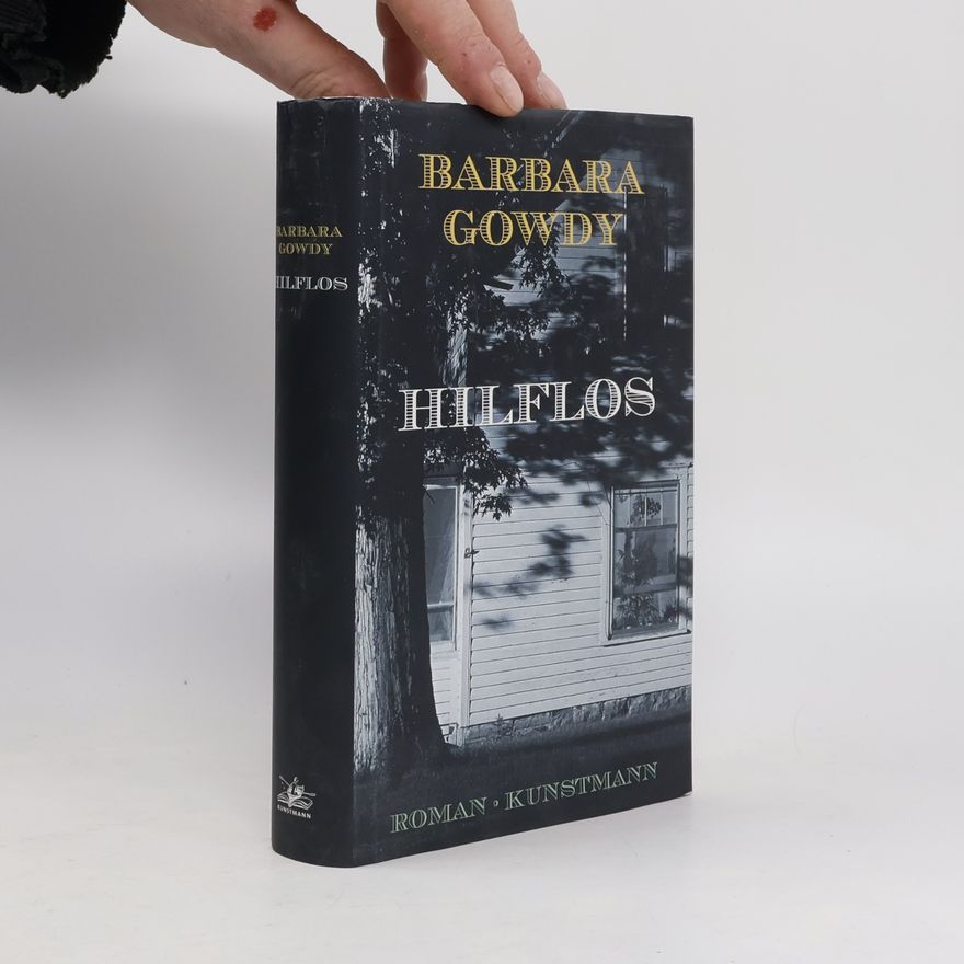 Barbara Gowdy Hilflos