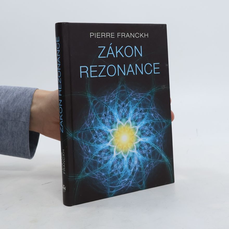 Pierre Franckh Zákon rezonance