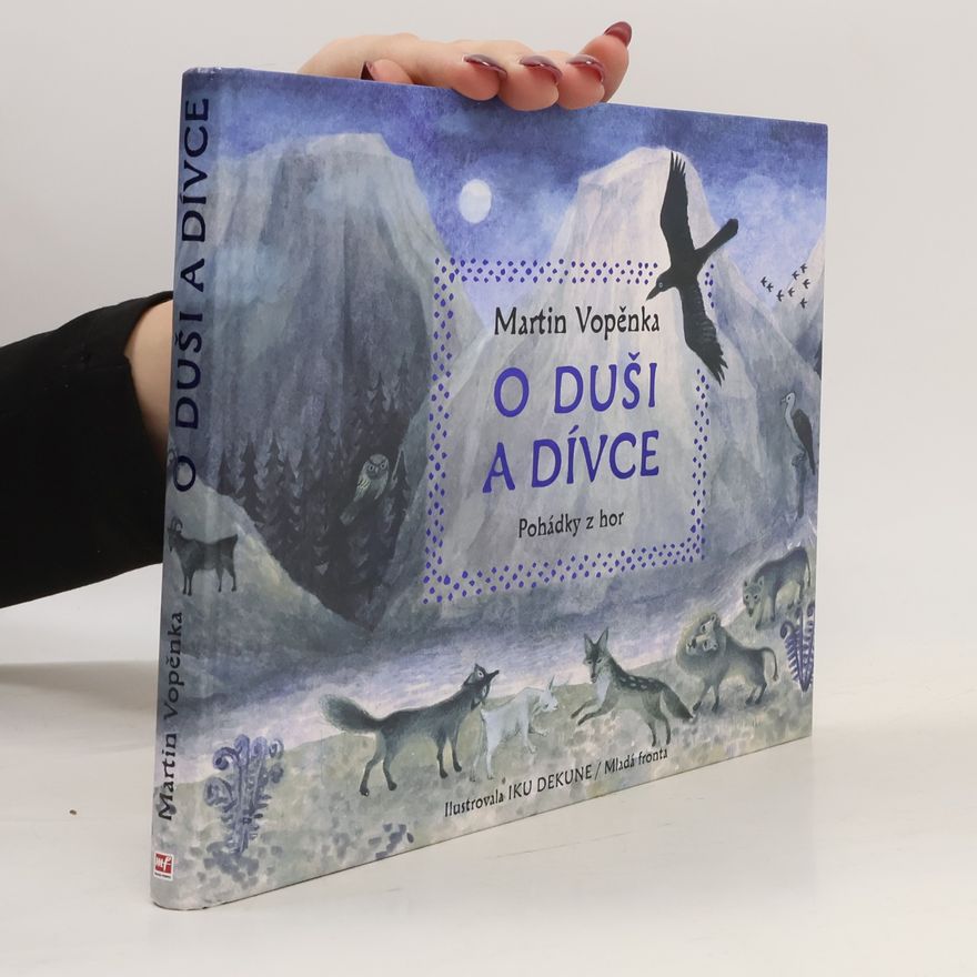 Iku Dekune O duši a dívce: Pohádky z hor