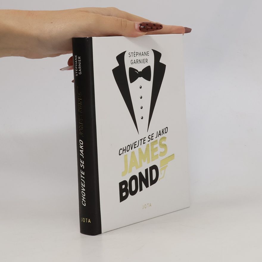 Stéphane Garnier Chovejte se jako James Bond