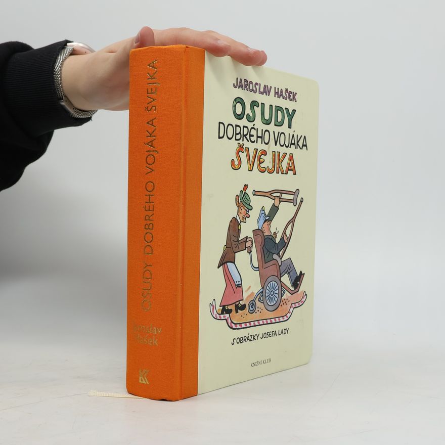 Jaroslav Hašek Osudy dobrého vojáka Švejka