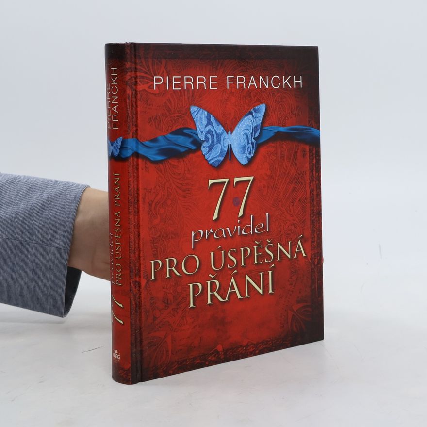 Pierre Franckh 77 pravidel pro úspěšná přání