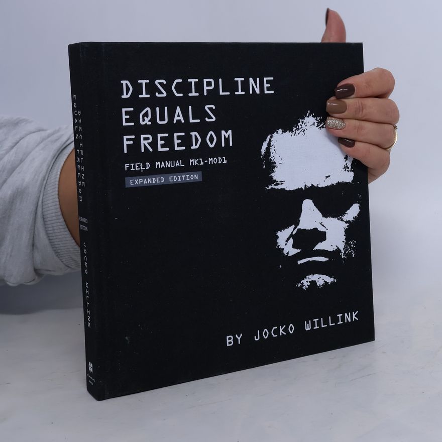 Jocko Willink Discipline Equals Freedom