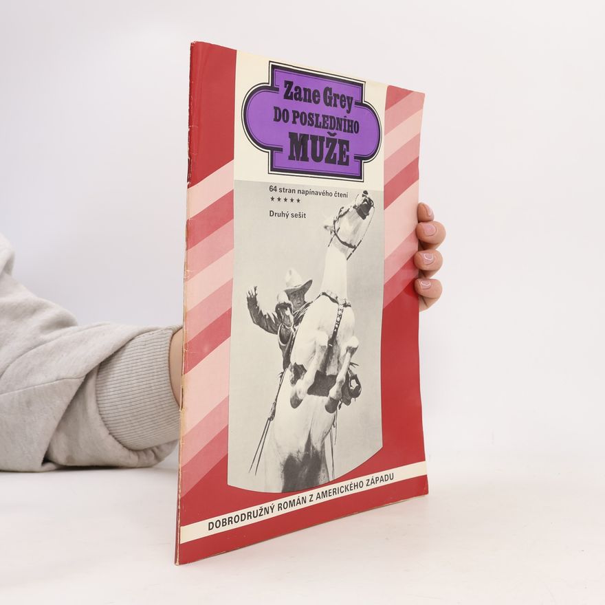 Zane Grey Do posledního muže