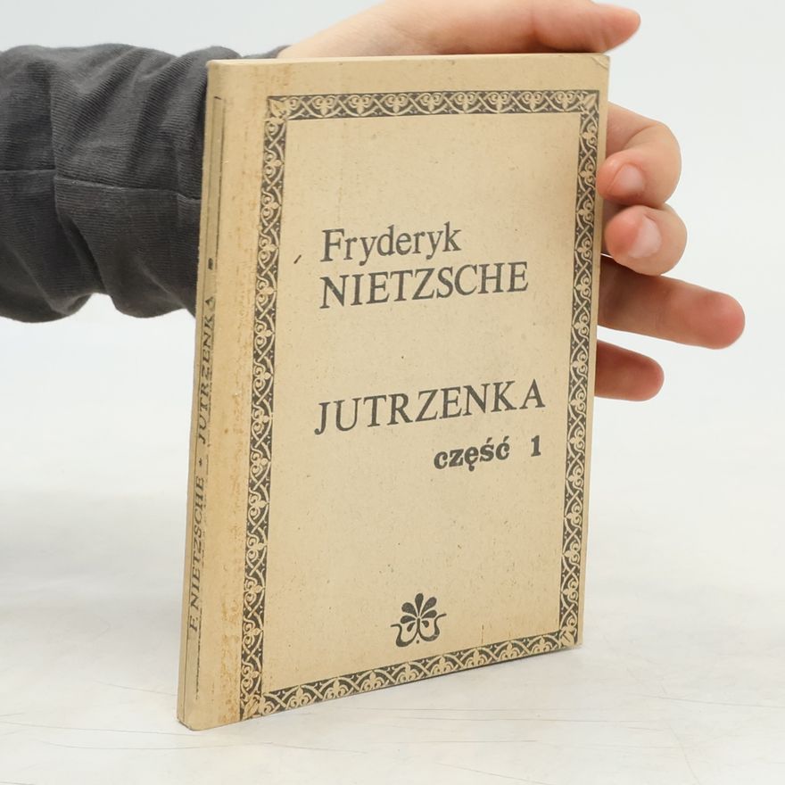 Fryderyk Nietzsche JUTRZENKA